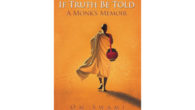 If Truth Be Told: A Monk’s Memoir is an honest […]